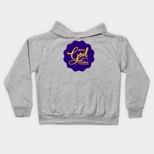 With God All Things Are Possible Kids Hoodie